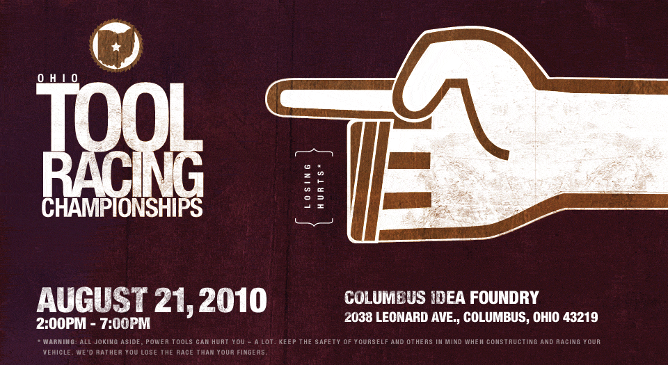 Ohio Tool Racing Championships | August 21, 2010 | Columbus Idea Foundry | 2038 Leaonard Ave., Columbus, OH 43219